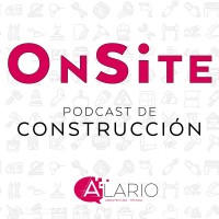 Onsite Podcast de Construcción programa 15